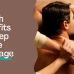 Exploring the Benefits of Deep Tissue Massage